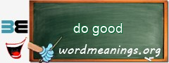 WordMeaning blackboard for do good